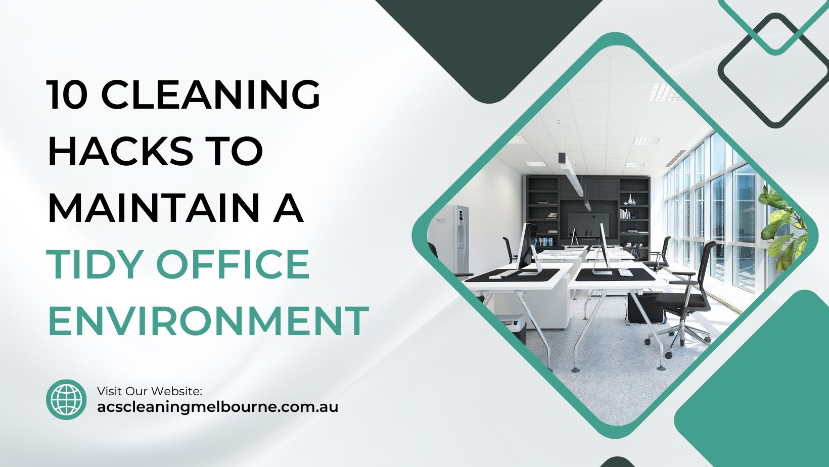 Cleaning Hacks To Maintain a Tidy Office Environment