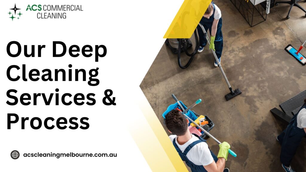 Our Deep Cleaning Services & Process