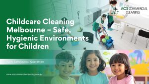Childcare Cleaning Melbourne